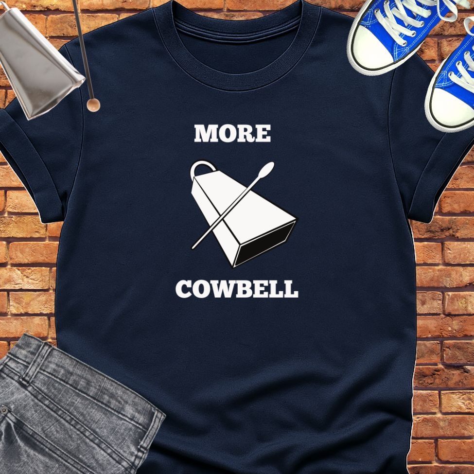 More Cowbell classic tee || Happiness and Music Merch