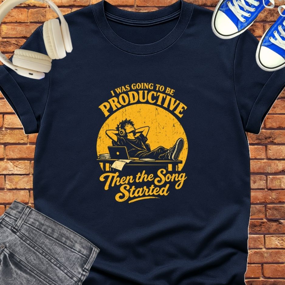 I was going to be productive tee || Happiness and Music merch