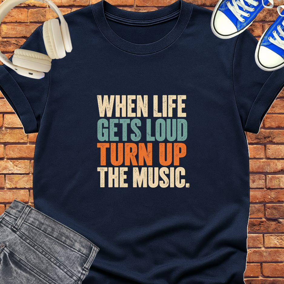 When life gets loud tee || Happiness and Music Merch