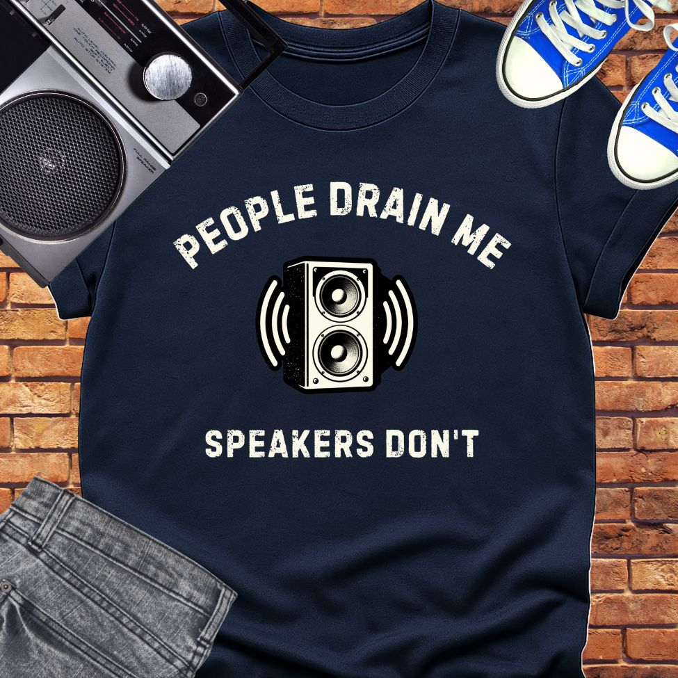 People drain me tee || Happiness and Music Merch