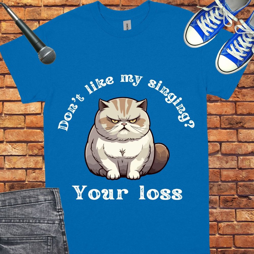 Don’t like my singing Unisex tee || Happiness and Music Merch