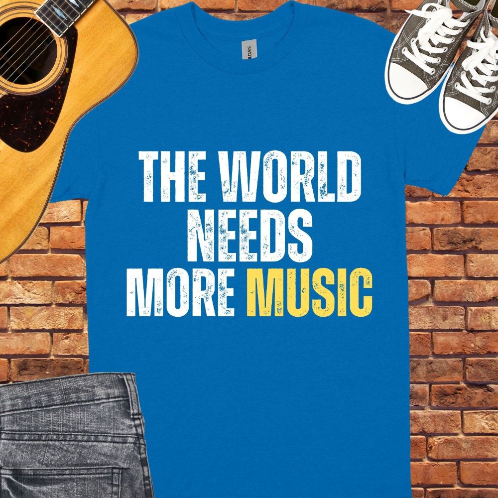 The World Needs More Music Unisex tee || Happiness and Music