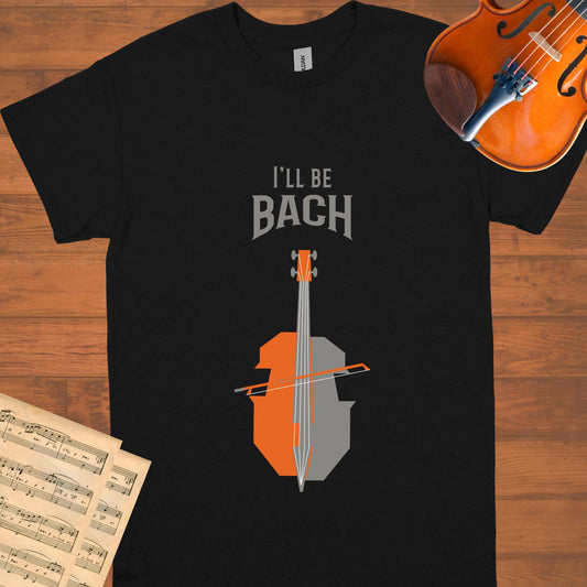 I'll be Bach classic tee || Happiness and Music Merch