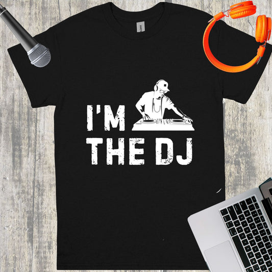 I’m the DJ Unisex Tee || Happiness and Music Merch