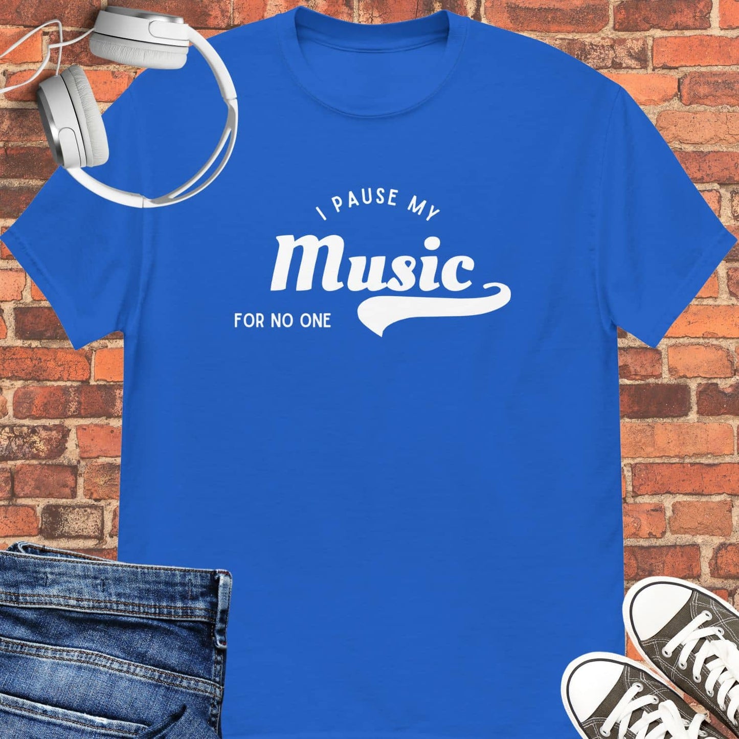 I Pause my Music for No One tee || Happiness and Music Merch