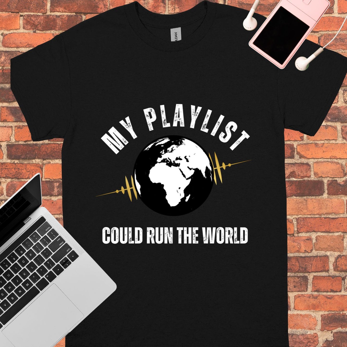 My playlist could run the world tee || Happiness and Music Merch