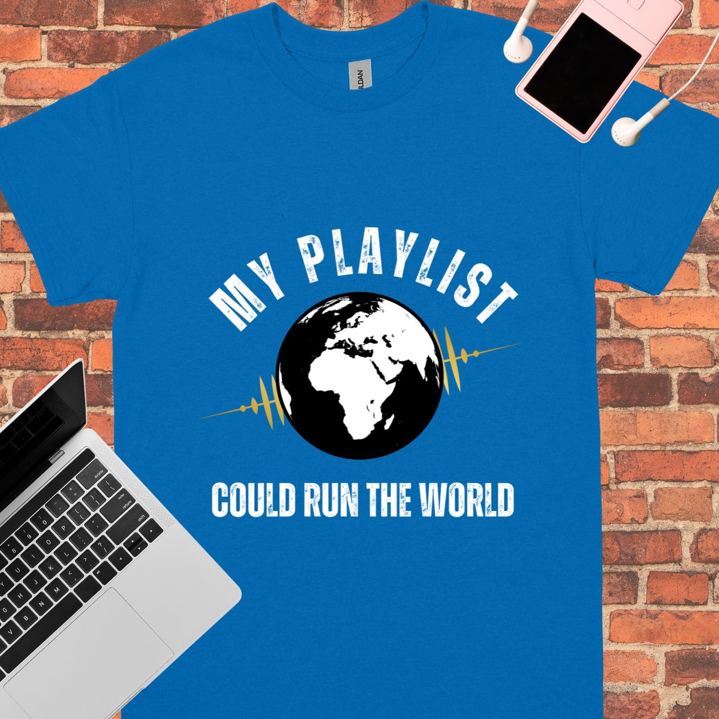 My playlist could run the world tee || Happiness and Music Merch