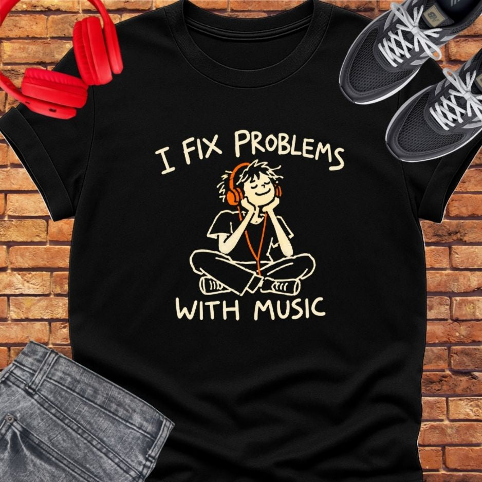I Fix Problems With Music tee 2 || Happiness and Music merch