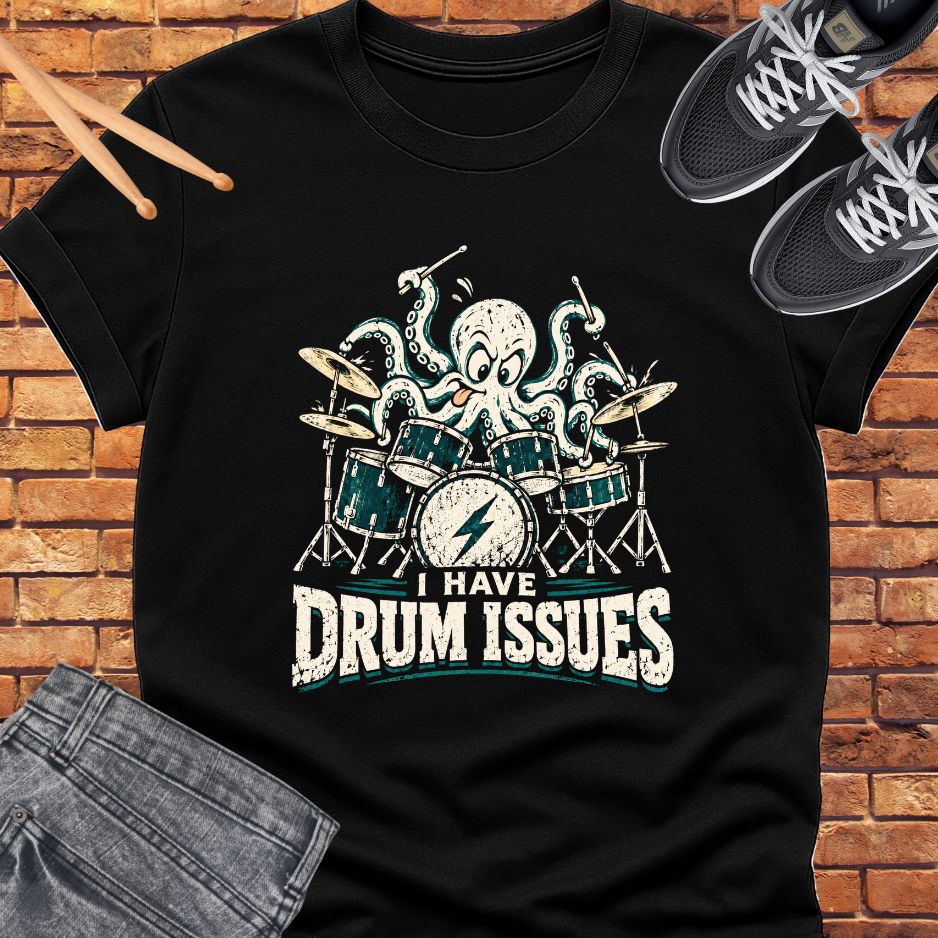 I have drum issues tee || Happiness and Music Merch