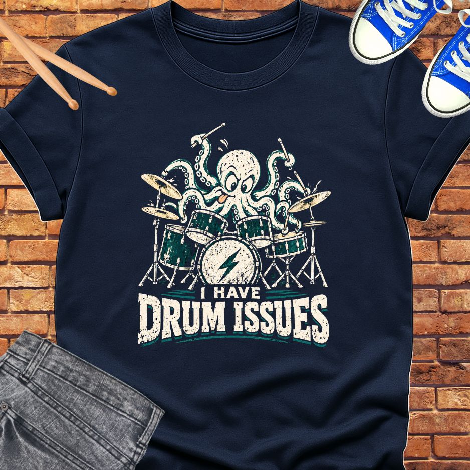 I have drum issues tee || Happiness and Music Merch