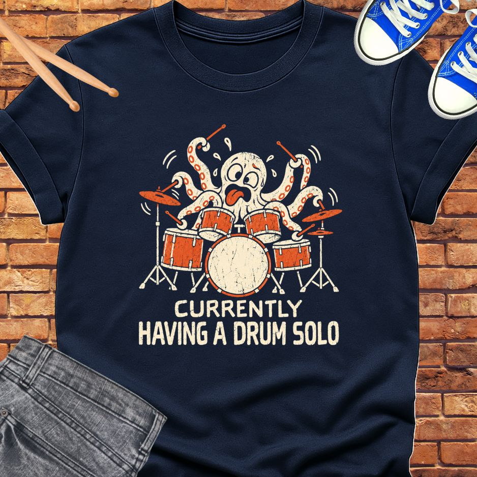 currently having a drum solo tee | Happiness and Music Merch