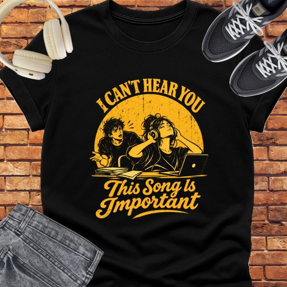 i can't hear you tee 2 || Happiness and Music merch