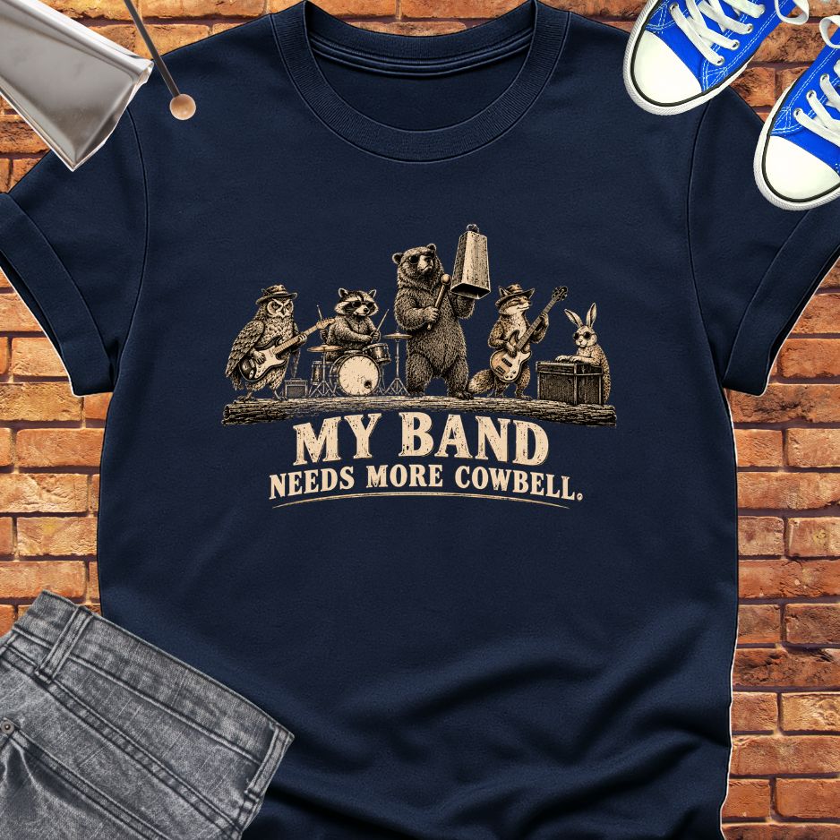 My band needs more cowbell tee || Happiness and Music Merch