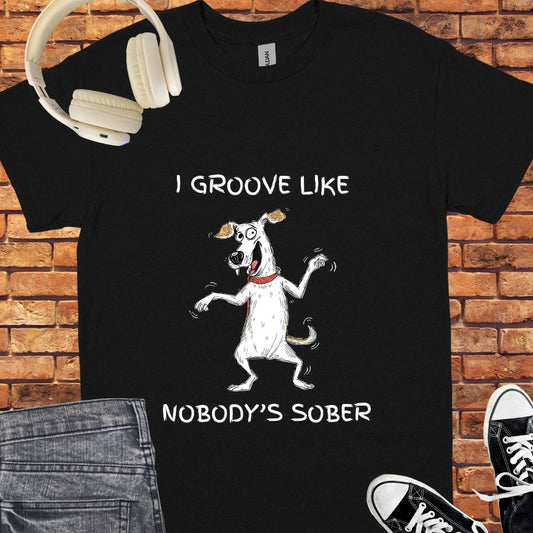 I groove like nobody’s sober tee || Happiness and Music Merch