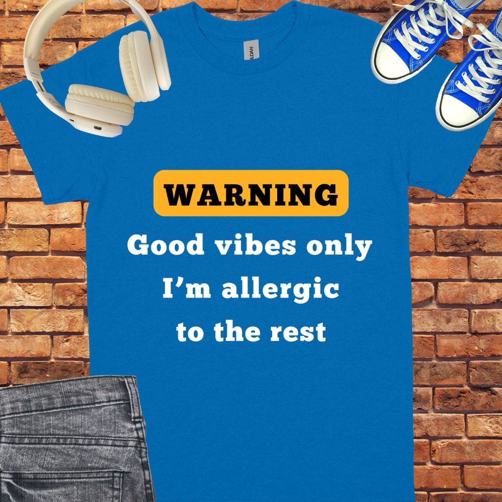 good vibe only I'm allergic tee || Happiness and Music Merch