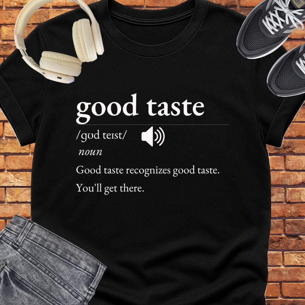 Good Taste tee || Happiness and Music Merch