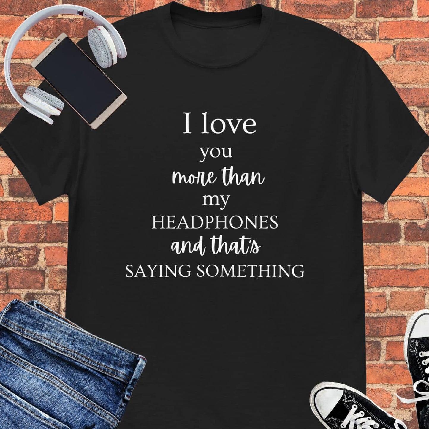 I love you more tee || Happiness and Music Merch