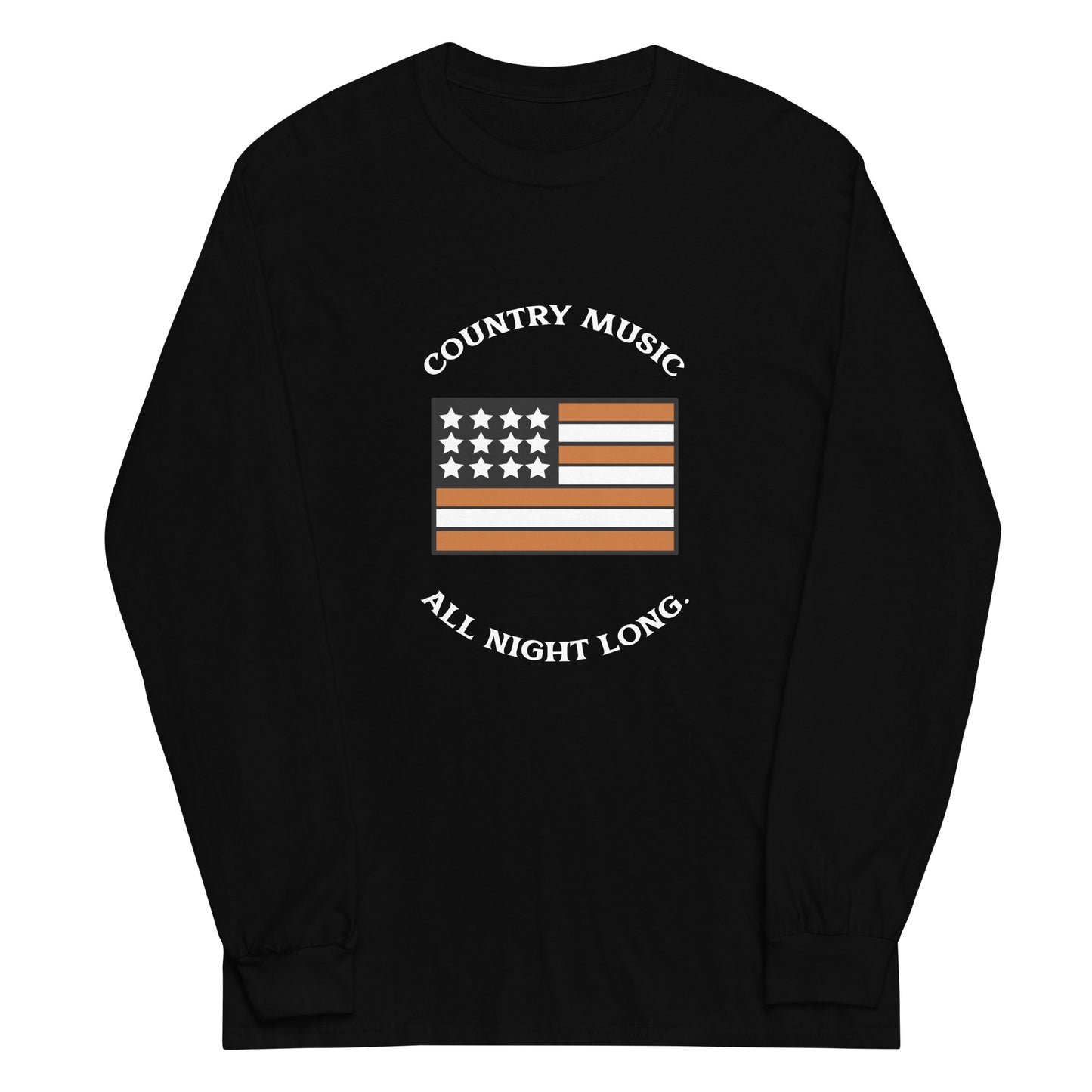 Country Music all night long Long Sleeve Shirt || Happiness and Music Merch