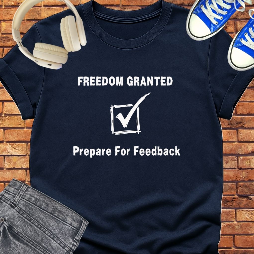 Freedom Granted tee || Happiness and Music Merch