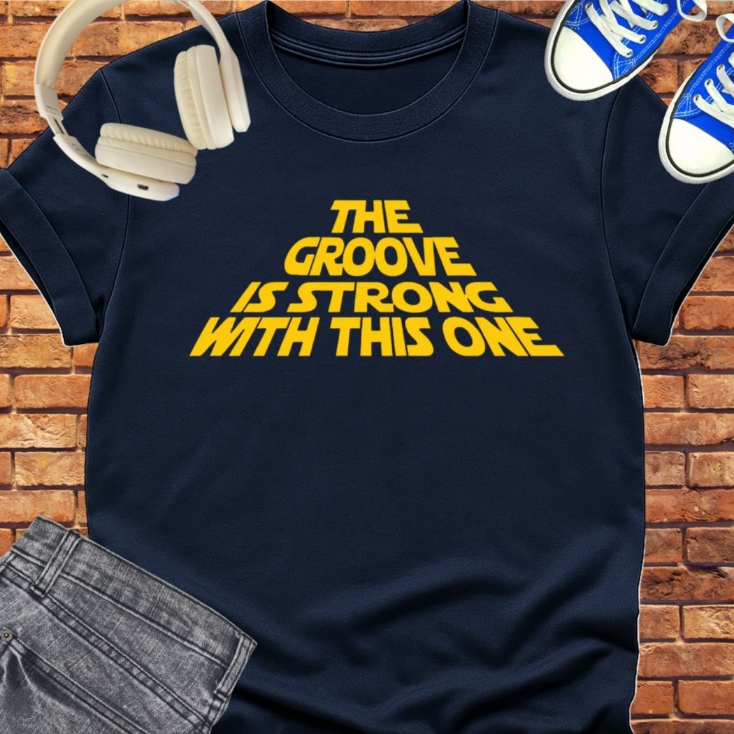 The Groove is Strong tee || Happiness and Music Merch