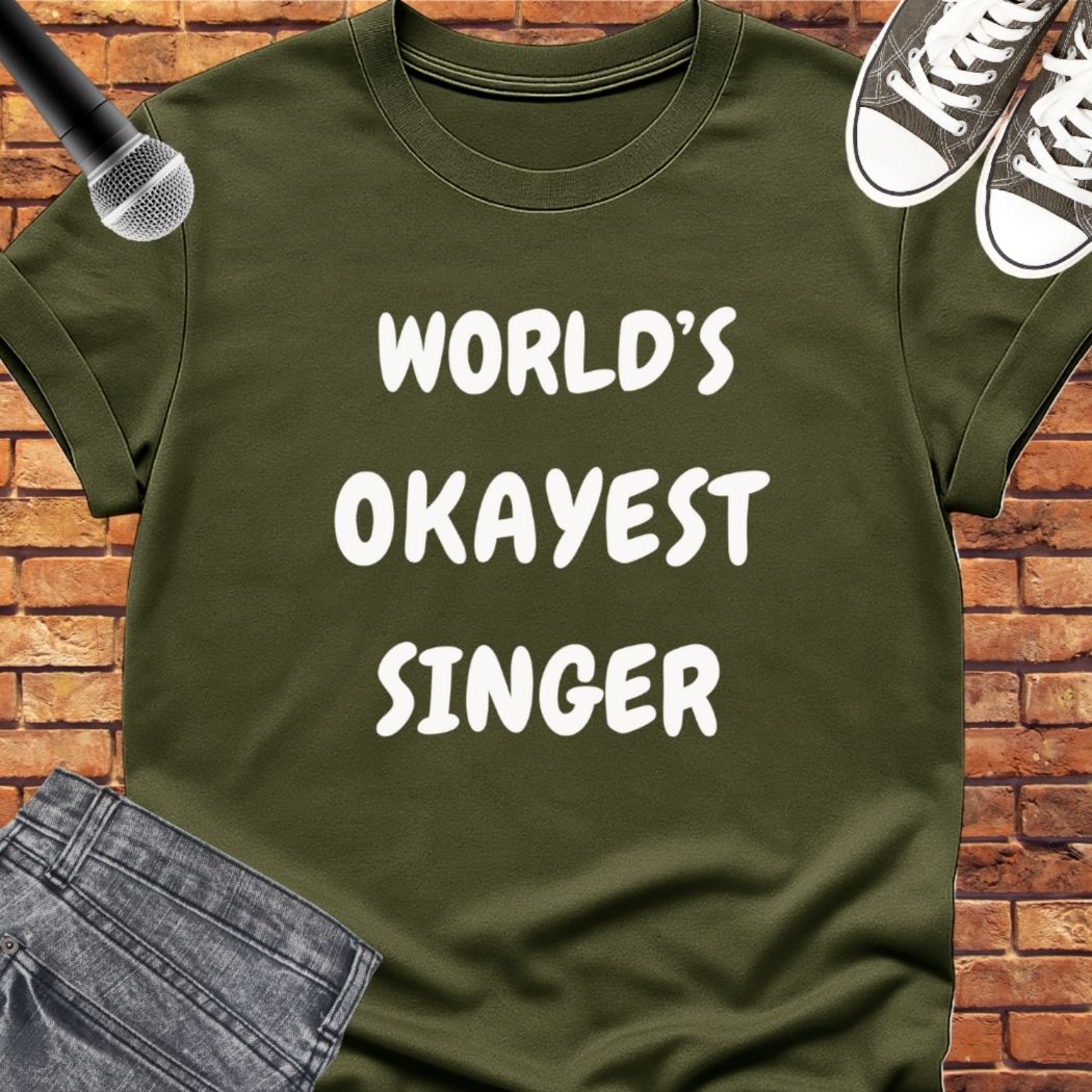 World's Okayest Singer tee || Happiness and Music Merch