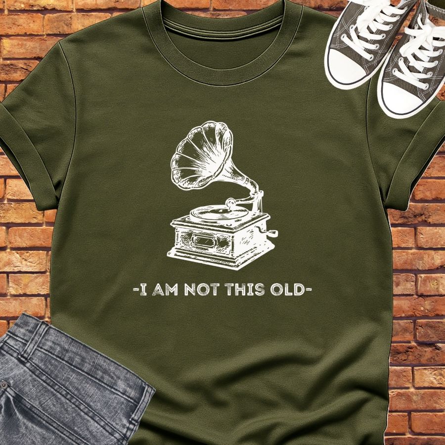 I am not this old tee || Happiness and Music Merch
