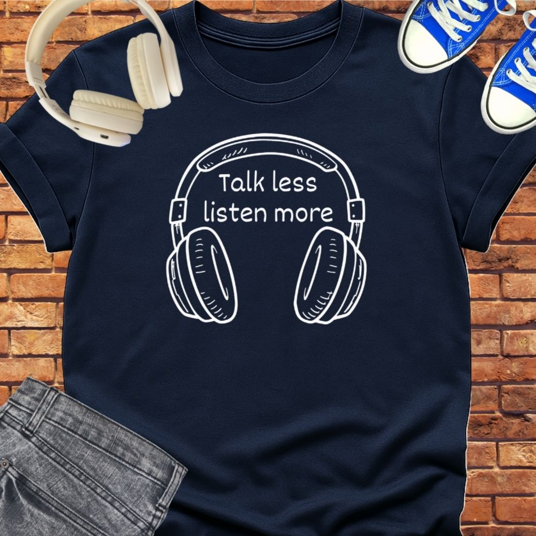 Talk Less tee || Happiness and Music Merch