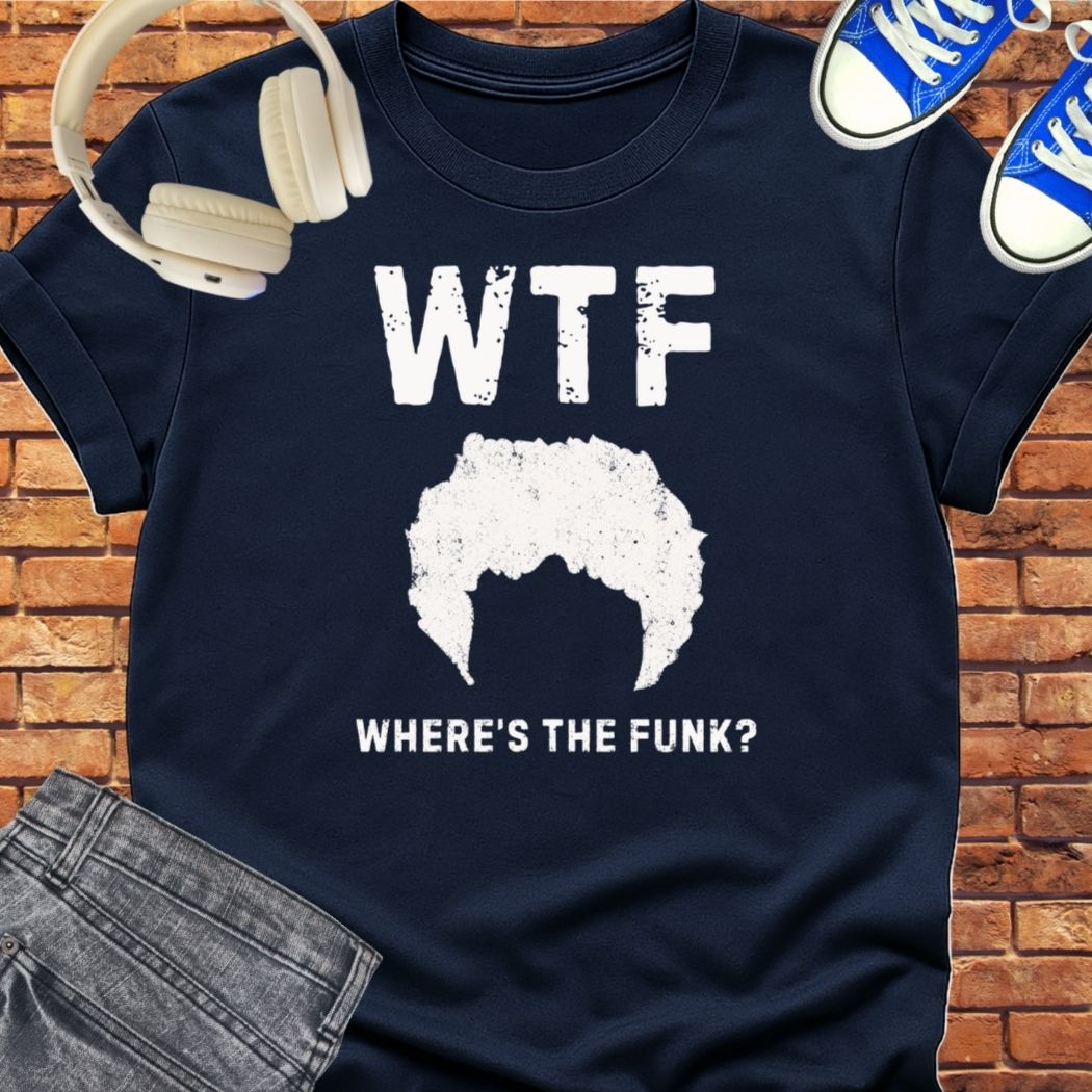 Where's the Funk tee || Happiness and Music Merch