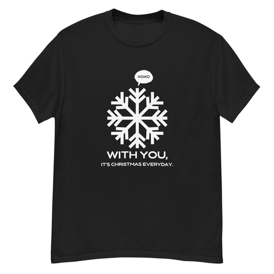 With You it's Christmas Everyday tee || Happiness and Music Merch