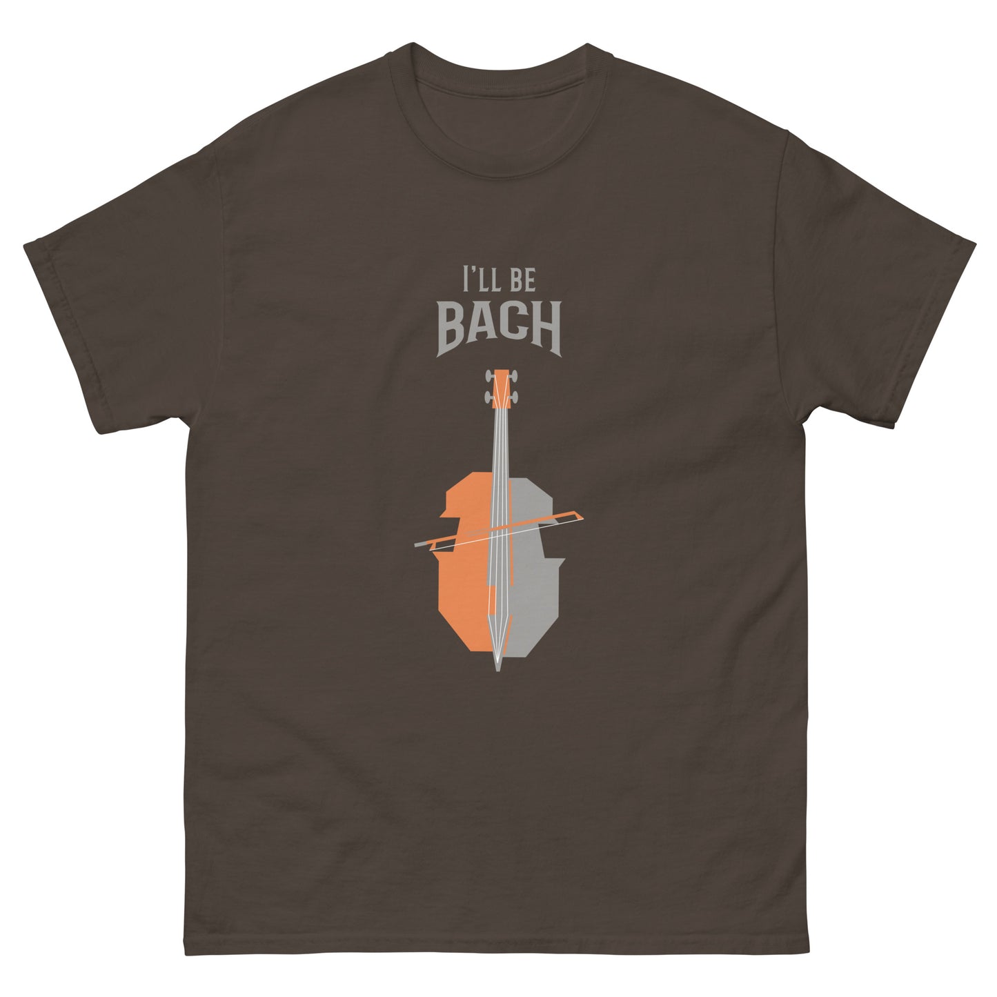 I'll be Bach classic tee || Happiness and Music Merch