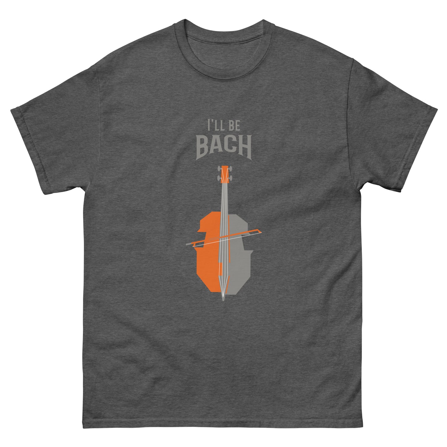 I'll be Bach classic tee || Happiness and Music Merch