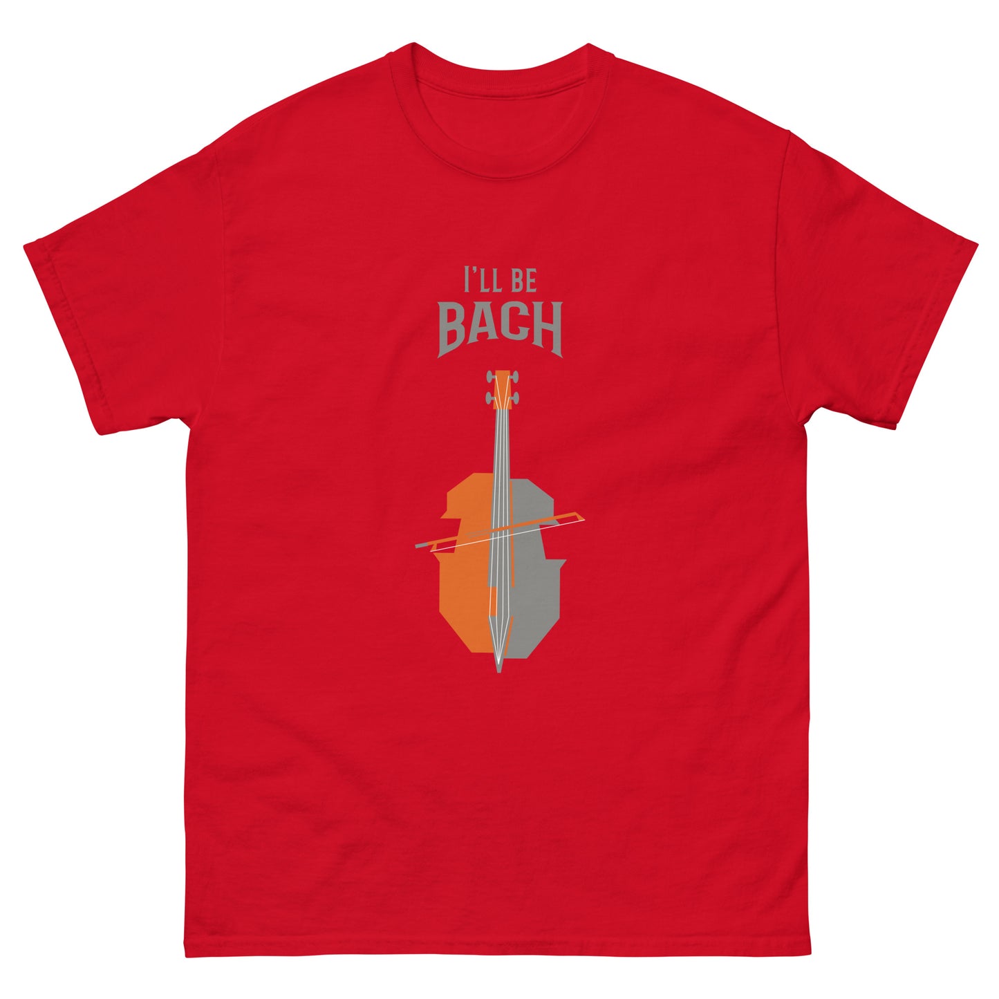 I'll be Bach classic tee || Happiness and Music Merch