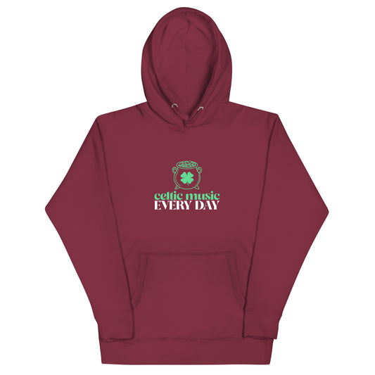 Celtic Music Everyday  Hoodie || Happiness and Music Merch