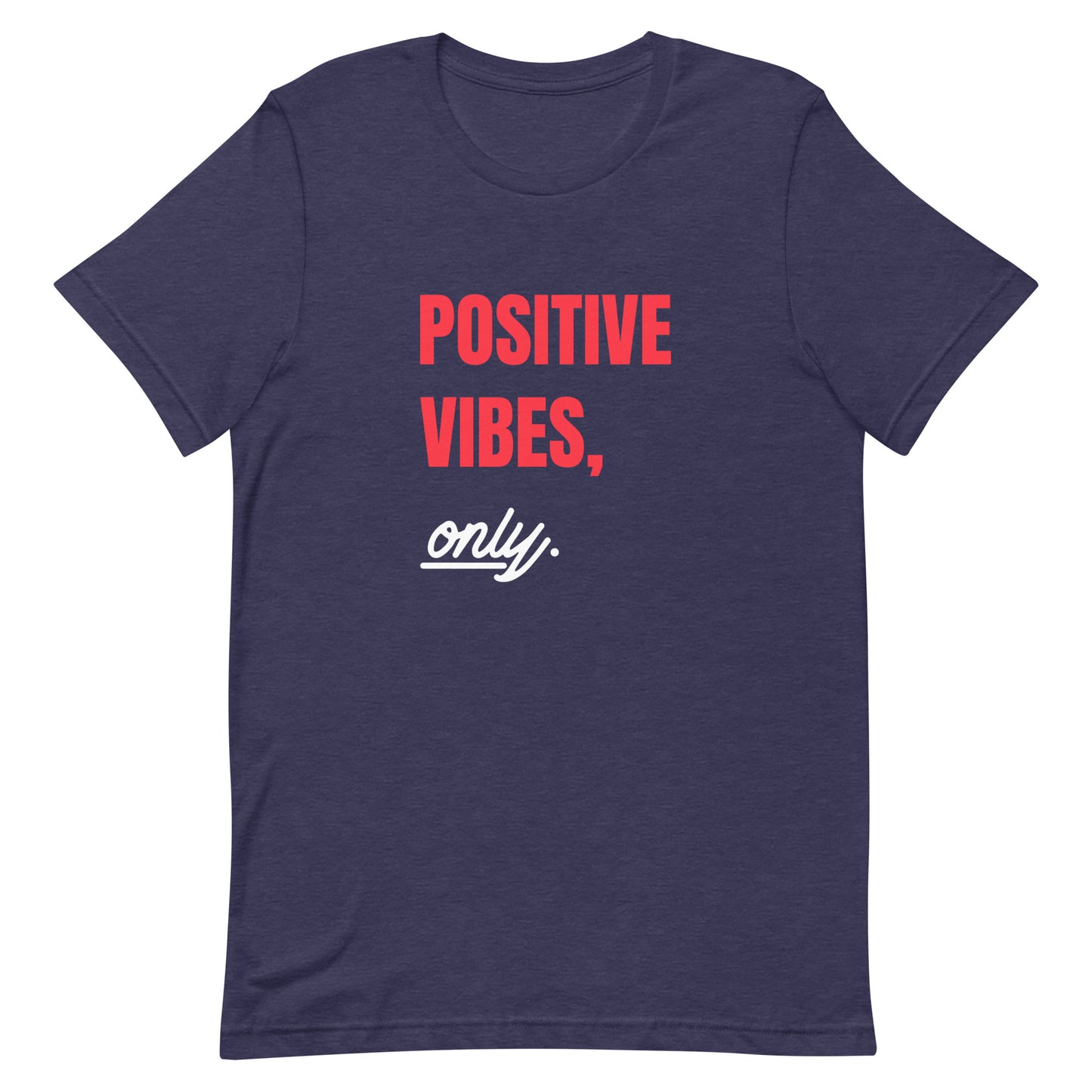 Positive vibes only Unisex t-shirt || Happiness and Music Merch