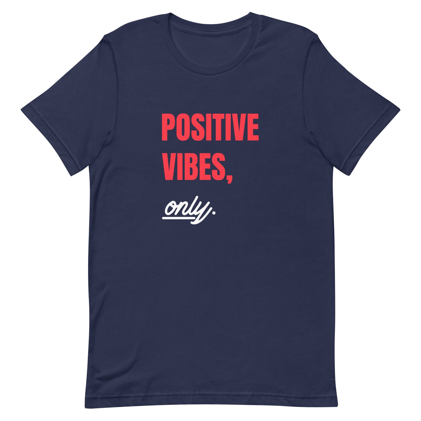 Positive vibes only Unisex t-shirt || Happiness and Music Merch